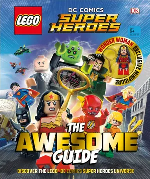 DC Comics Super Heroes: The Awesome Guide