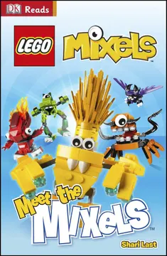 DK Readers Level 1: Mixels: Meet The Mixels