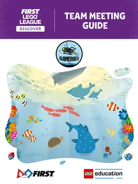 SUBMERGED Team Meeting Guide (FLL Discover)