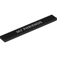 Tile 1 x 8 with 'MY PHRIENDS' print