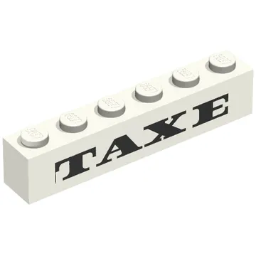Brick 1 x 6 with 'TAXE' print