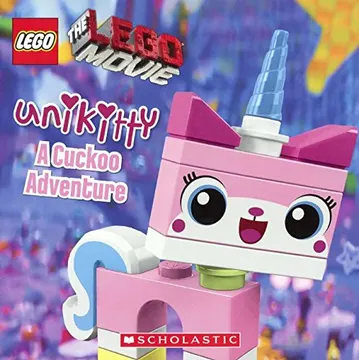 The Lego Movie: Unikitty: A Cuckoo Adventure
